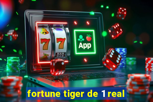 fortune tiger de 1 real